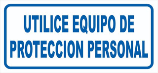 CARTEL UTILICE EQUIPO DE PROTECCION PERSONAL - BM