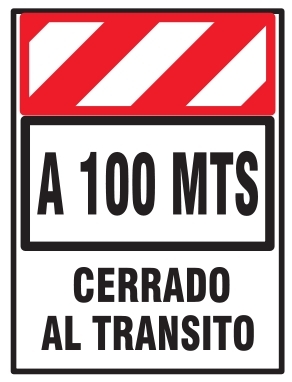 CARTEL A 100 METROS CERRADO AL TRANSITO - BM